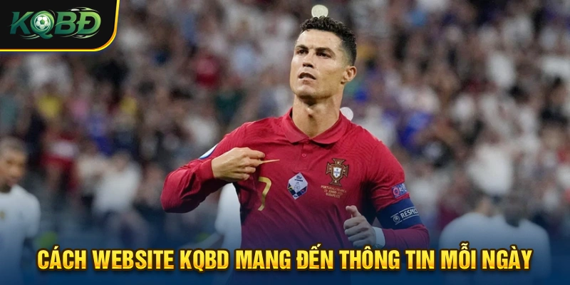 KQBD 365 - Lịch Thi Đấu & Kết Quả Bóng Đá Trực Tuyến Hôm Nay 22 Phương thức giúp cho website của chúng tôi mang đến thông tin mỗi ngày