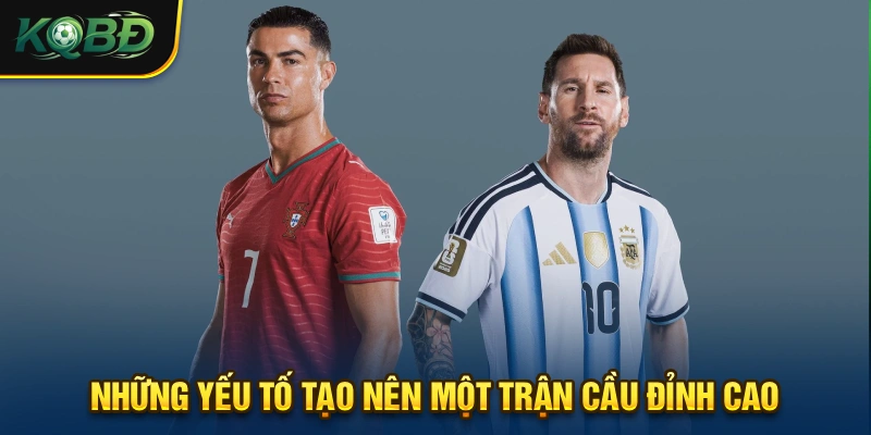 KQBD 365 - Lịch Thi Đấu & Kết Quả Bóng Đá Trực Tuyến Hôm Nay 23 Nhiều ngôi sao hội tụ cũng là một trong những yếu tố tạo nên một trận cầu đỉnh cao